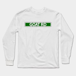 GOAT Road Street Sign Long Sleeve T-Shirt